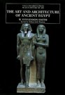 The Art and Architecture of Ancient Egypt  Third Edition