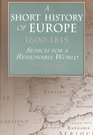 A Short History of Europe 16001815 Search for a Reasonable World