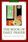 The Book of Daily Prayer: Morning and Evening, 2000