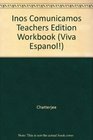 Inos Comunicamos Teachers Edition Workbook