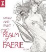 Draw  Paint the Realm of Faerie