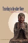 Traveling to the Other Shore Buddha's Stories on the Six Perfections