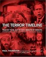 The Terror Timeline  Year by Year Day by Day Minute by Minute A Comprehensive Chronicle of the Road to 9/11and America's Response
