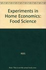 Experiments in Home Economics Food Science