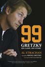 99 Gretzky His Game His Story