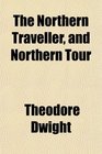 The Northern Traveller and Northern Tour