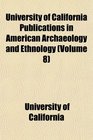 University of California Publications in American Archaeology and Ethnology