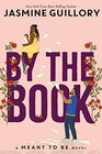 By the Book (Meant to Be, Bk 2)