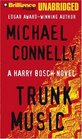 Trunk Music (Harry Bosch, Bk 5) (Audio CD) (Unabridged)