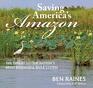 Saving America's Amazon The threat to our nations most biodiverse river system