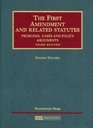 First Amendment and Related Statutes Problems Cases and Policy Arguments