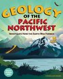 Geology of the Pacific Northwest Investigate How the Earth Was Formed with 15 Projects