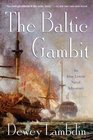 The Baltic Gambit: An Alan Lewrie Naval Adventure (Alan Lewrie Naval Adventures)