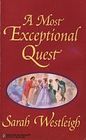 A Most Exceptional Quest (Harlequin Historical, No 39)