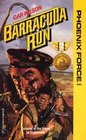 Barracuda Run (Phoenix Force, No 48)