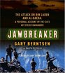 Jawbreaker  The Attack on Bin Laden and Al Qaeda A Personal Account by the CIA's Key Field Commander