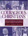 Courageous Christians Devotional Stories for Family Reading