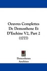 Oeuvres Complettes De Demosthene Et D'Eschine V2 Part 2