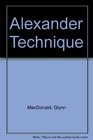 Alexander Technique A Practical Program for Health Poise and Fitness