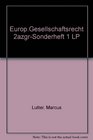 Europaeisches Gesellschaftsrecht Texte Und Materialien Zur Rechts Angleichung Nebst Einfuehrung  Bibliographie