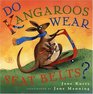 Do Kangaroos Wear Seatbelts
