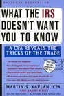 What the IRS Doesn't Want You to Know A CPA Reveals the Tricks of the Trade