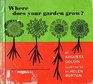 Where Does Your Garden Grow