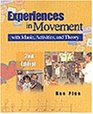 Experiences in Movement with Music Activities and Theory
