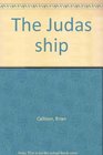 The Judas Ship  Large Print