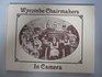 Wycombe Chairmakers in Camera