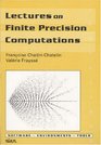 Lectures on Finite Precision Computations