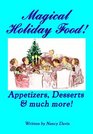 Magical Holiday Food Appetizers Desserts And More