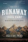 How to Use a Runaway Truck Ramp And Other Tales From Our 10000Mile Adventure