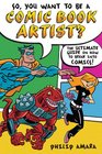 So You Want to Be a Comic Book Artist The Ultimate Guide on How to Break Into Comics