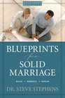 Blueprints for a Solid Marriage Build Remodel Repair