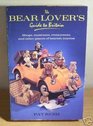 The Bear Lover's Guide to Britain Shops Museums Restaurants and Other Places of Bearish Interest