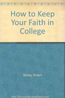 How to Keep Your Faith While in College