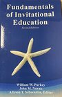 Fundamentals of Invitational Education 2nd Ed