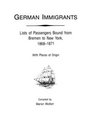 German Immigrants Vol 4 Lists of Passengers Bound from Bremen to New York 18681871 with Places of Origin