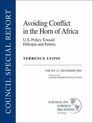 Avoiding Conflict in the Horn of Africa US Policy Toward Ethiopia and Eritrea