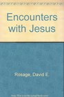 Encounters with Jesus