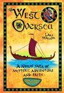 West Oversea A Norse Saga of Mystery Adventure and Faith
