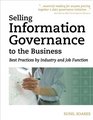 Selling Information Governance to the Business Best Practices by Industry and Job Function