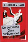 Der betorende Glanz der Dummheit