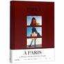 In Paris 20 Women on Life in the City of Light
