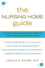 The Nursing Home Guide A Doctor Reveals What You Need to Know about LongTerm Care