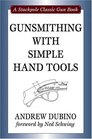 Gunsmithing With Simple Hand Tools (Stackpole Classic Gun)