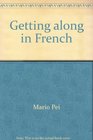 Getting along in French The easy way to speak and understand French  a Holiday magazine language book