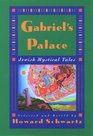 Gabriel's Palace Jewish Mystical Tales