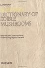 Elsevier's Dictionary of Edible Mushrooms: Botanical and Common Names in Various Languages of the World